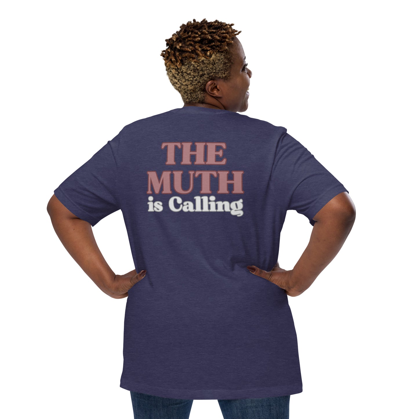 The MUTH is calling! Unisex t-shirt