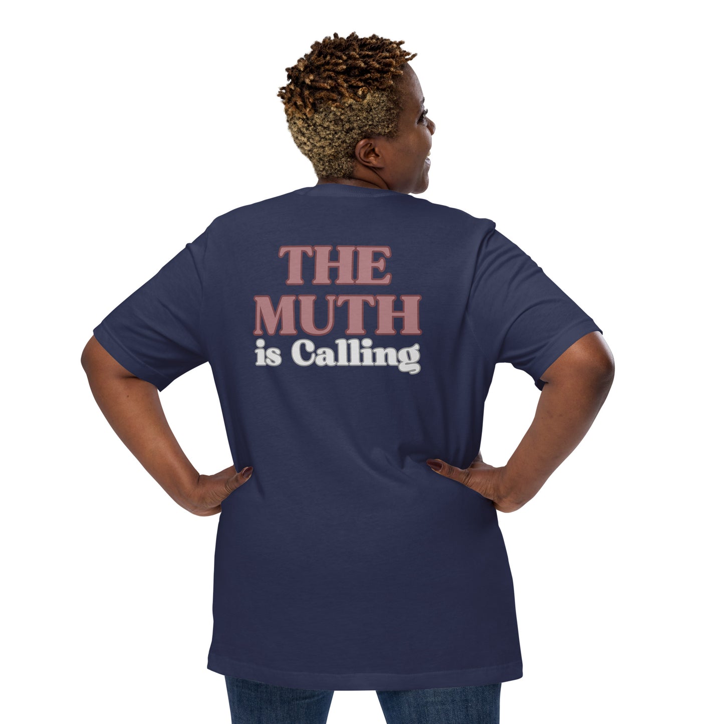 The MUTH is calling! Unisex t-shirt